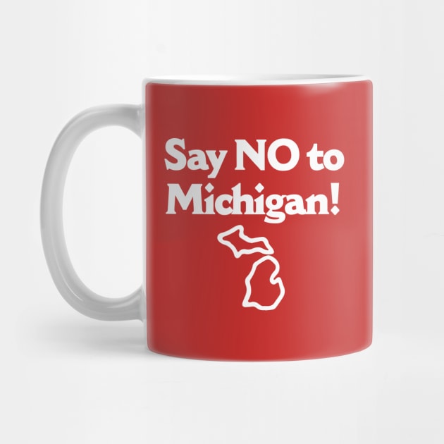 Say No To Michigan by dumbshirts